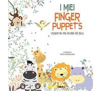 I miei finger puppets. L'album dei miei ricordi più belli. Con gadget