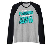 I Miei Flabbers Sono Solo Totalmente gasted Divertente Gioco di Parole sbalordito Maglia con Maniche Raglan