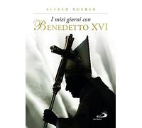 Libri Xuereb Alfred - I Miei Giorni Con Benedetto XVI. Ediz. Illustrata