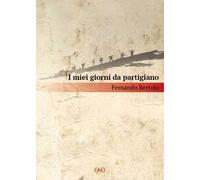 I miei giorni da partigiano