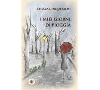 I miei giorni di pioggia. Nuova ediz.