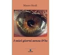 I miei giorni senza D'Io