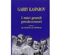 Libri Garry Kasparov - I Miei Grandi Predecessori #01