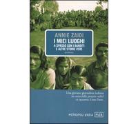 I miei luoghi. A spasso con i banditi e altre storie vere