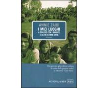 I miei luoghi. A spasso con i banditi e altre storie vere