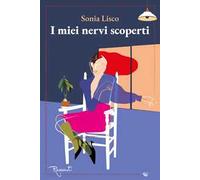 I miei nervi scoperti