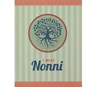 I miei nonni. Scatola dei ricordi. Ediz. a colori