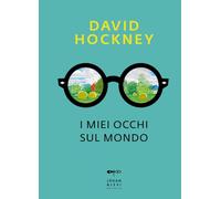 Libri David Hockney - I Miei Occhi Sul Mondo