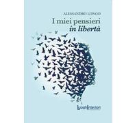 I miei pensieri in libertà