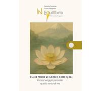 I miei primi 21 giorni con Reiki: Inizio il viaggio più bello: quello verso di me