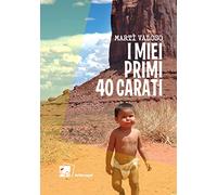 I miei primi 40 carati