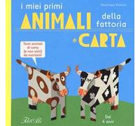 I miei primi animali della fattoria di carta. Ediz. a colori