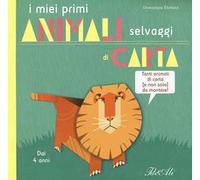 I miei primi animali selvaggi di carta. Ediz. a colori
