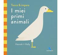 I miei primi animali. Tocca & impara. Ediz. a colori