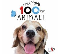 I miei primi cento animali. Ediz. a colori