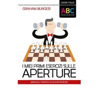 I miei primi esercizi sulle aperture. Manuale pratico di autoistruzione