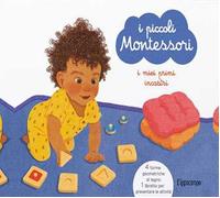 I miei primi incastri. I piccoli Montessori. Con 4 puzzle in legno