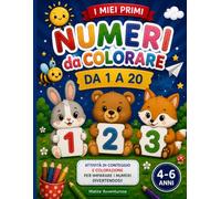 I MIEI PRIMI NUMERI DA COLORARE: DA 1 A 20