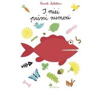 I miei primi numeri. Ediz. a colori