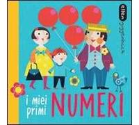 I miei primi numeri. Ediz. illustrata