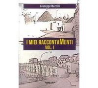 I miei raccontamenti. Vol. 1