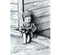 I miei racconti del secondo millennio