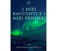 I miei racconti e i miei pensieri