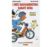 I miei ragguardevoli sabati sera