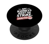 I miei reni sono andati in sciopero Dialisi divertente dicendo PopSockets PopGrip Adesivo