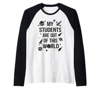 I miei studenti sono fuori da questo mondo Insegnante di scienze Donne Uomini Maglia con Maniche Raglan