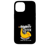I miei vicini ascoltano la grande musica sassofonista sassofonista Custodia per iPhone 15