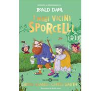 I MIEI VICINI SPORCELLI - DAHL ROALD, JONES EMILY - Salani
