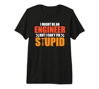 I Might Be An Engineer Funny Engineering Job Titiles Maglietta Premium