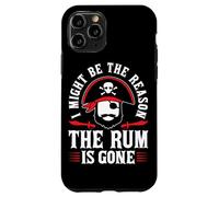 I Might Be The Reason The Rum Is Gone Custodia per iPhone 11 Pro