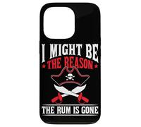 I Might Be The Reason The Rum Is Gone Custodia per iPhone 13 Pro