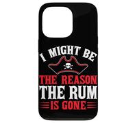 I Might Be The Reason The Rum Is Gone Custodia per iPhone 13 Pro