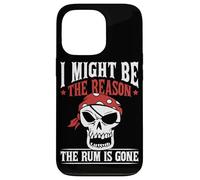I Might Be The Reason The Rum Is Gone Custodia per iPhone 13 Pro