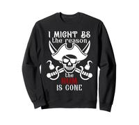 I Might Be The Reason The Rum is Gone Men Pirate Drinking Felpa