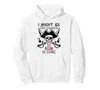I Might Be The Reason The Rum is Gone Pirate Drinking Funny Felpa con Cappuccio