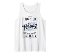 I Might Be Wrong But It's Highly Unlikely Funny Canotta