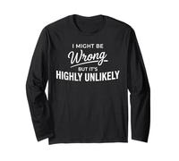 I Might Be Wrong But It's Highly Unlikely Funny Maglia a Manica
