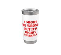 I Might Be Wrong But It's Highly Unlikely Sapientone Bicchiere termico in acciaio inox doppia parete