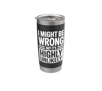 I Might Be Wrong But It's Highly Unlikely Sapientone Bicchiere termico in acciaio inox doppia parete