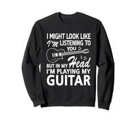 I Might Look Like I'm Listening to You..Guitar Lover Felpa
