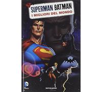 I miglior del mondo. Superman/Batman (Vol. 10)
