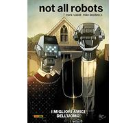 I migliori amici dell'uomo. Not all robots