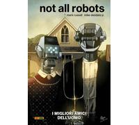 I migliori amici dell'uomo. Not all robots - Russell Mark, Deodato Mike jr.