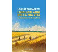 I migliori anni della mia vita. La maledizione di James Blind