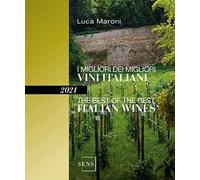 I migliori dei migliori vini italiani 2021. Ediz. italiana e inglese