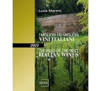 I migliori dei migliori vini italiani 2021. Ediz. italiana e inglese